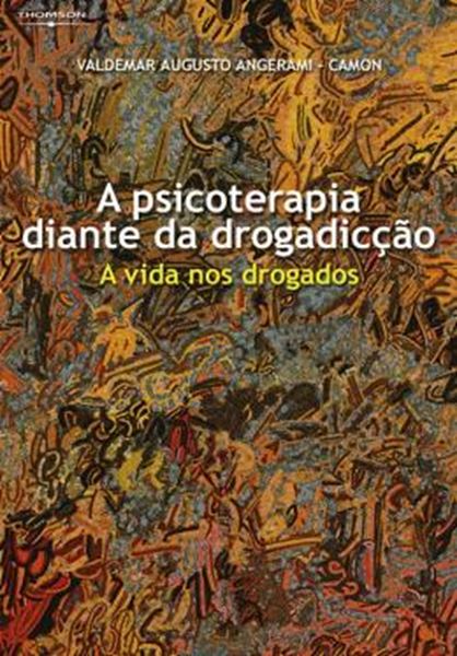 Picture of A PSICOTERAPIA DIANTE DA DROGADICCAO