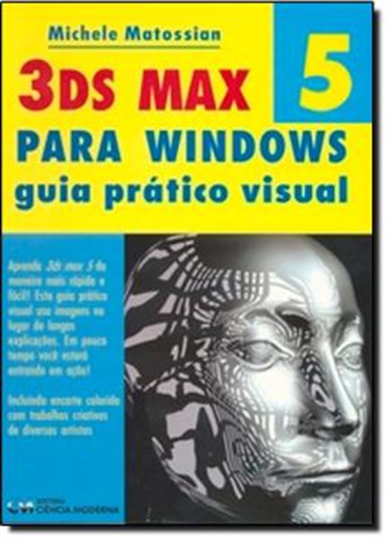 Picture of 3DS MAX 5 - PARA WINDOWS - GUIA PRATICO VISUAL