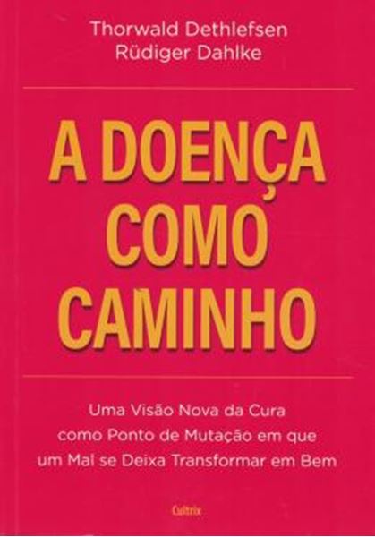 Picture of A DOENCA COMO CAMINHO