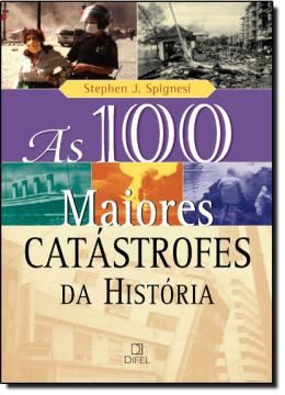 Imagem de 100 MAIORES CATASTROFES DA HISTORIA, AS