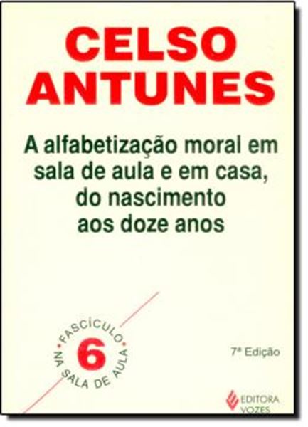 Picture of ALFABETIZACAO MORAL EM SALA DE AULA E EM CASA, DO NASCIMENTO AOS DOZE ANOS, A - 8ªED