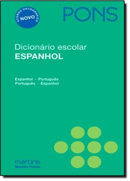 Picture of PONS - DICIONARIO ESCOLAR ESPANHOL - ESPANHOL/PORTUGUES - PORTUGUES/ESPANHOL - NOVO ACORDO ORTOGRAFICO