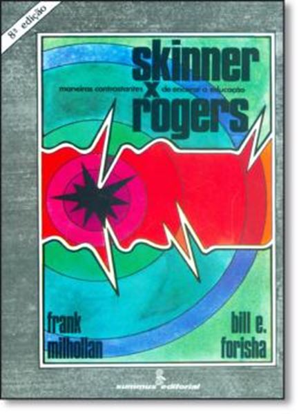 Picture of SKINNER  X  ROGERS - MANEIRAS CONTRASTANTES DE ENCARAR A EDUCACAO