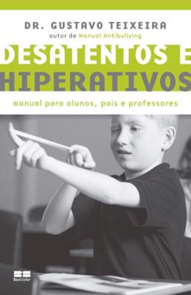 Picture of DESATENTOS E HIPERATIVOS - MANUAL PARA ALUNOS, PAIS E PROFESSORES - 6ª ED.