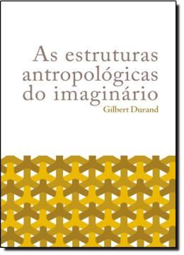 Imagem de ESTRUTURAS ANTROPOLOGICAS DO IMAGINARIO, AS