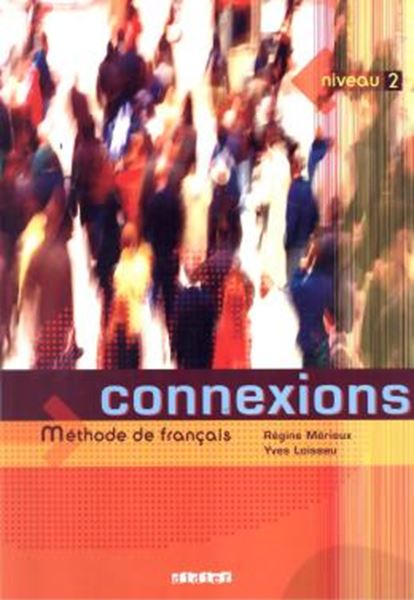 Picture of CONNEXIONS 2 - LIVRE DE L´ELEVE