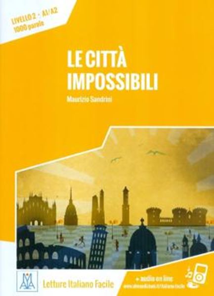 Picture of CITTA IMPOSSIBILI - LIBRO + AUDIO ONLINE - NIVEL 2 (A1-A2)