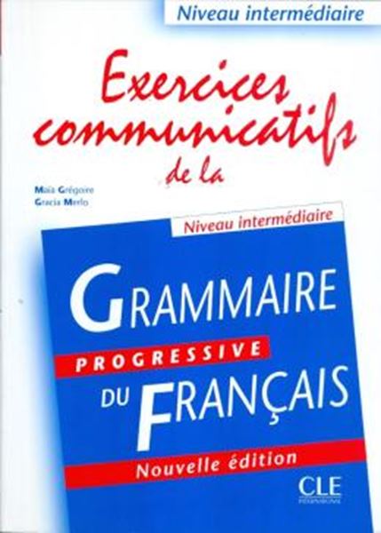 Picture of EXERCICES COMMUNICATIFS DE LA GRAMMAIRE PROGRESSIVE DU FR.  INTERMEDIAIRE N/E