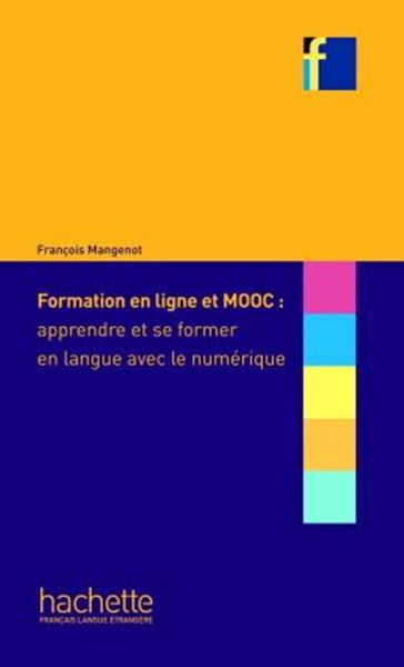 Picture of FORMATION EN LIGNE ET MOOC - APPRENDRE ET SE FORMER AVEC LE NUMERIQUE