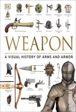 Imagem de WEAPON - A VISUAL HISTORY OF ARMS AND ARMOR