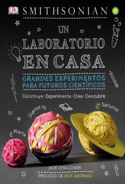 Imagem de UN LABORATORIO EN CASA (MAKER LAB) - GRANDES EXPERIMENTOS PARA FUTUROS CIENTIFICOS