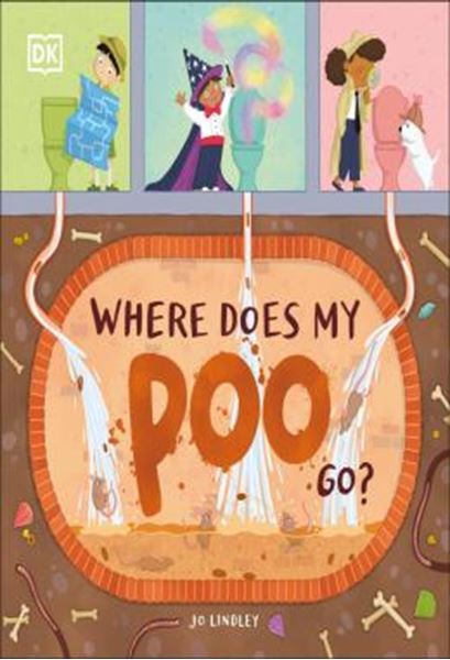 Picture of WHERE DOES MY POO GO?