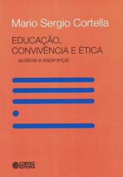 Imagem de EDUCACAO, CONVIVENCIA E ETICA - AUDACIA E ESPERANCA
