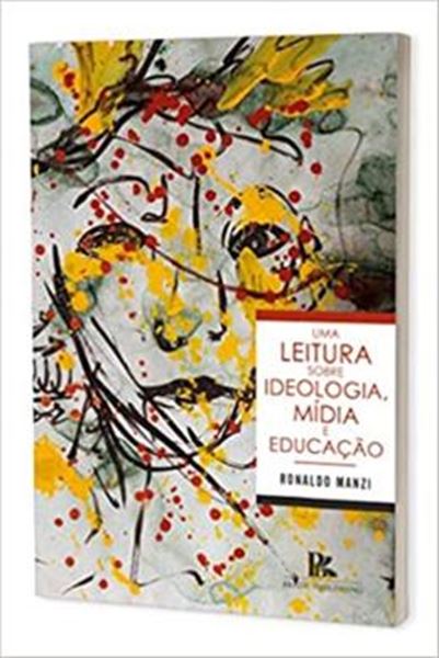 Picture of  LEITURA SOBRE IDEOLOGIA, MIDIA E EDUCACAO, UMA