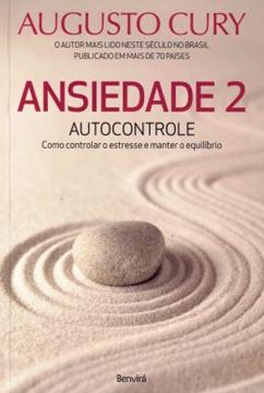 Imagem de ANSIEDADE 2 - AUTOCONTROLE - COMO CONTROLAR O ESTRESSE E MANTER O EQUILIBRIO