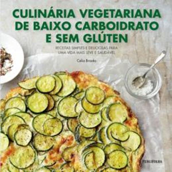 Picture of CULINARIA VEGETARIANA DE BAIXO CARBOIDRATO E SEM GLUTEN