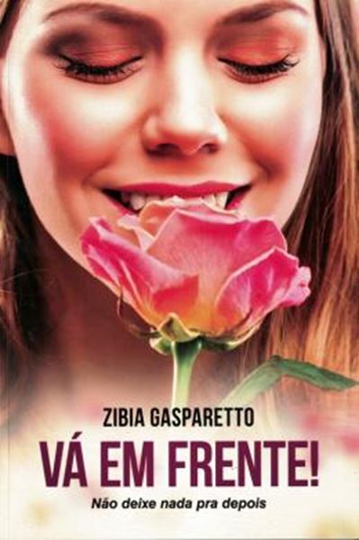 Picture of VA EM FRENTE! NAO DEIXE NADA PRA DEPOIS
