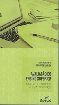 Imagem de AVALIACAO DO ENSINO SUPERIOR - COMO FAZER E COMO APLICAR NA GESTAO DA INSTITUICAO