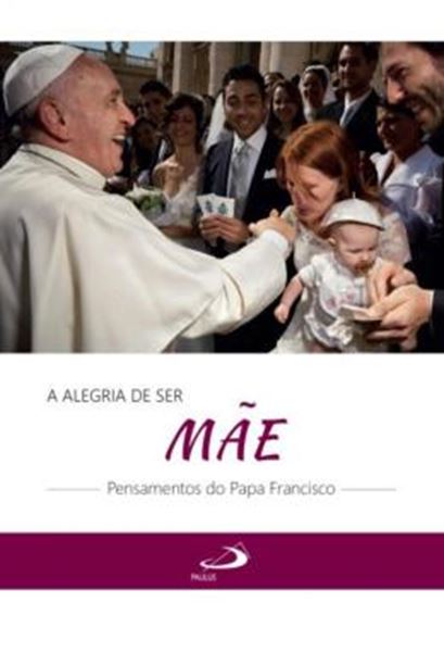 Picture of A ALEGRIA DE SER MAE