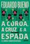 Imagem de A COROA, A CRUZ E A ESPADA - 2ª ED