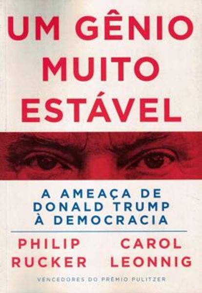 Picture of UM GENIO MUITO ESTAVEL - A AMEACA DE DONALD TRUMP A DEMOCRACIA