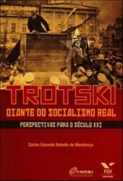 Imagem de TROTSKI DIANTE DO SOCIALISMO REAL: PERSPECTIVAS PARA O SECULO XXI - VOLUME  - 
