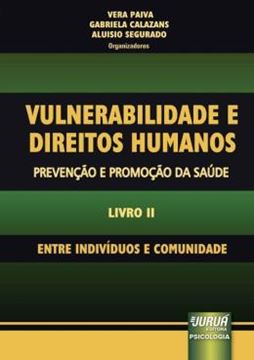 Imagem de VULNERABILIDADE E DIREITOS HUMANOS - PREVENCAO E PROMOCAO DA SAUDE - LIVRO II