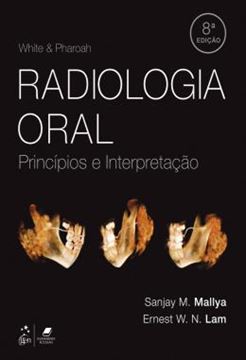 Imagem de WHITE & PHAROAH - RADIOLOGIA ORAL - PRINCIPIOS E INTERPRETACAO