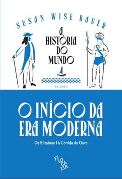 Picture of A HISTORIA DO MUNDO - DE ELIZABETE I A CORRIDA DO OURO - VOLUME 3