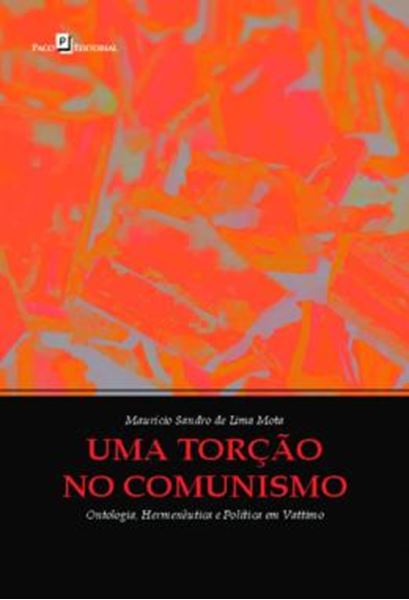 Picture of UMA TORCAO NO COMUNISMO - ONTOLOGIA, HERMENEUTICA E POLITICA EM VATTIMO