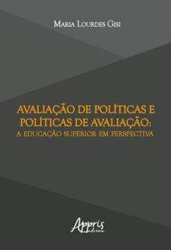 Imagem de AVALIACAO DE POLITICAS E POLITICAS DE AVALIACAO: A EDUCACAO SUPERIOR EM PERSPECTIVA