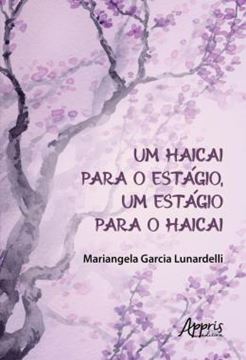 Imagem de UM HAICAI PARA O ESTAGIO, UM ESTAGIO PARA O HAICAI