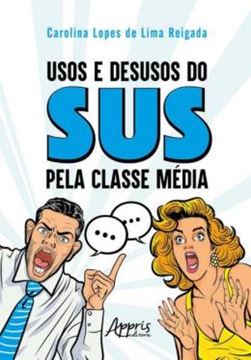 Imagem de USOS E DESUSOS DO SUS PELA CLASSE MEDIA