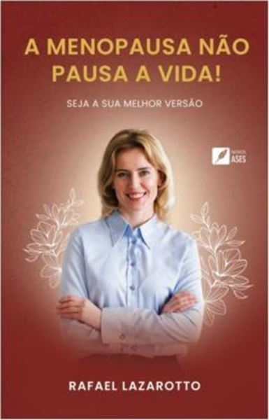 Picture of A MENOPAUSA NAO PAUSA A VIDA!