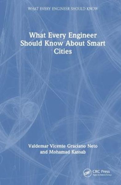 Picture of WHAT EVERY ENGINEER SHOULD KNOW ABOUT SMART CITIES