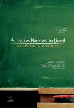 Imagem de AS ESCOLAS NORMAIS NO BRASIL - DO IMPERIO A REPUBLICA