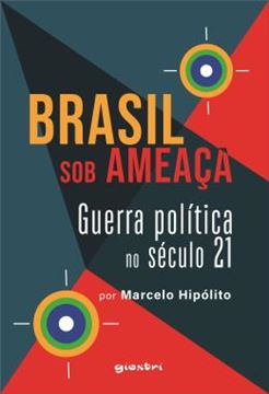 Imagem de BRASIL SOB AMEACA - GUERRA POLITICA NO SECULO 21 - VOL. 1