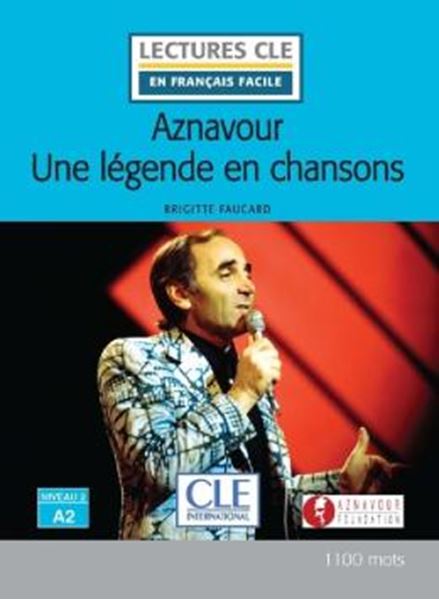 Picture of AZNAVOUR UNE LEGENDE EN CHANSONS - NIVEAU 2 A2 - LIVRE + AUDIO TELECHARGEABLE