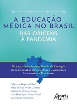 Imagem de A EDUCACAO MEDICA NO BRASIL - DAS ORIGENS A PANDEMIA