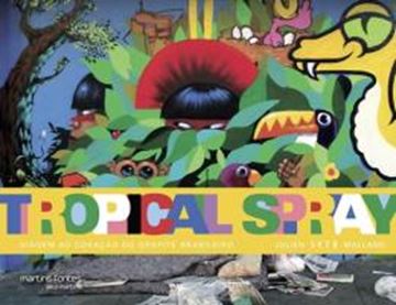 Imagem de TROPICAL SPRAY - VIAGEM AO CORACAO DO GRAFITE BRASILE
