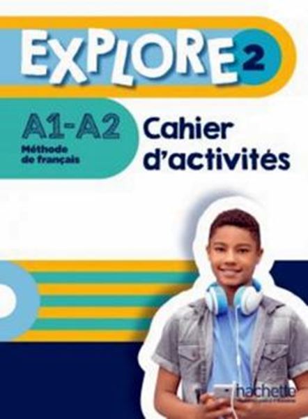 Picture of EXPLORE 2 · CAHIER D´ACTIVITES
