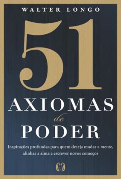 Picture of 51 AXIOMAS DE PODER - INSPIRACOES PROFUNDAS PARA QUEM DESEJA MUDAR A MENTE, ALINHAR A ALMA E ESCREVER NOVOS COMECOS