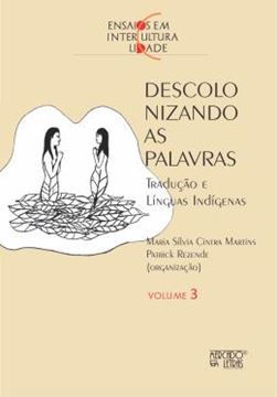 Imagem de DESCOLONIZANDO AS PALAVRAS - TRADUCAO E LINGUAS INDIGENAS